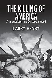 The Killing of America: Armageddon a Dystopian World