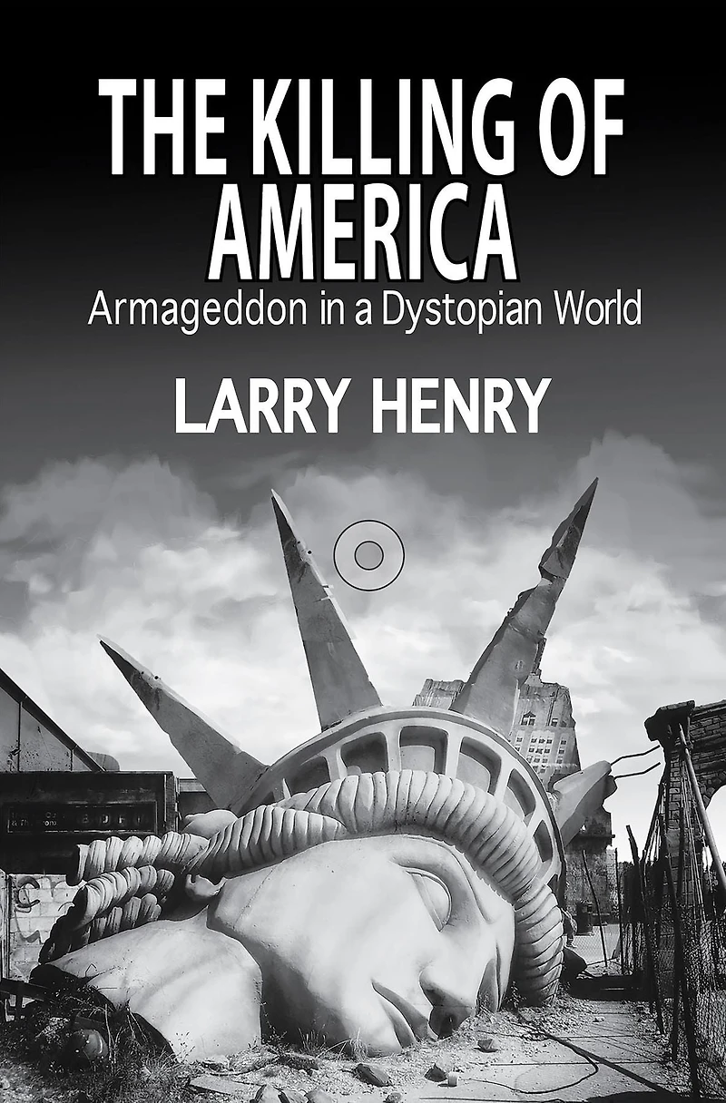 The Killing of America: Armageddon a Dystopian World