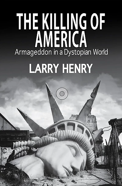 The Killing of America: Armageddon a Dystopian World