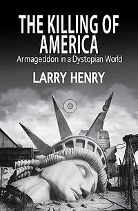 The Killing of America: Armageddon a Dystopian World