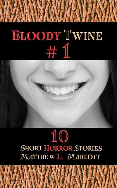 Bloody Twine #1: Twisted Tales with Endings