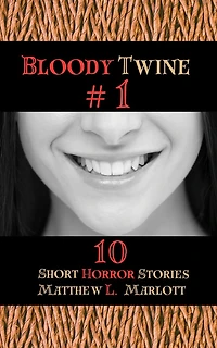 Bloody Twine #1: Twisted Tales with Endings