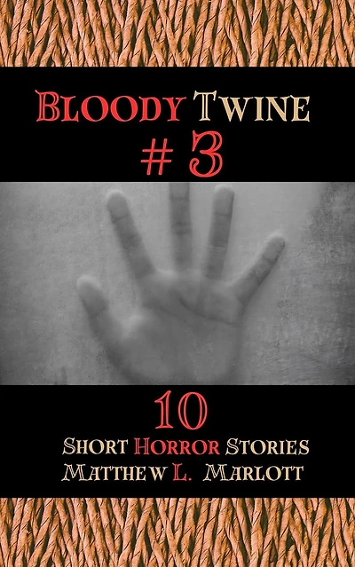 Bloody Twine #3: Twisted Tales with Endings