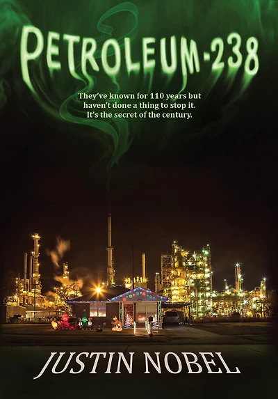Petroleum-238: Big Oil's Dangerous Secret and the Grassroots Fight to Stop It