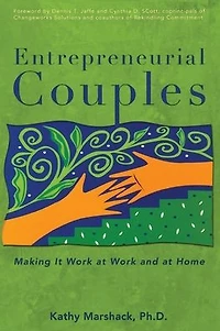 Entrepreneurial Couples: Making It Work at Work and at Home