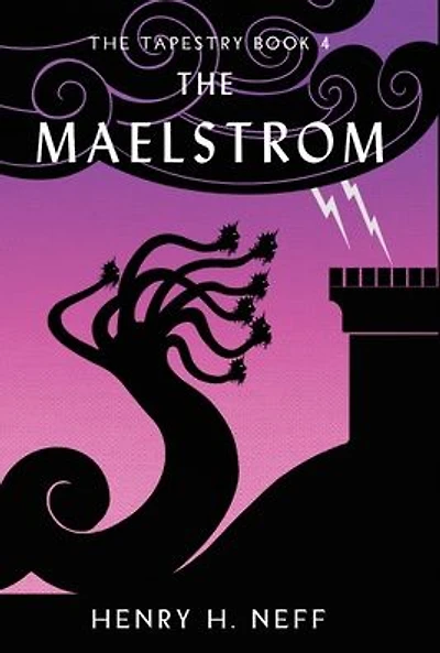 The Maelstrom: Book Four of Tapestry