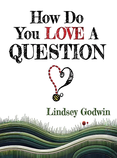 How Do You Love A Question?