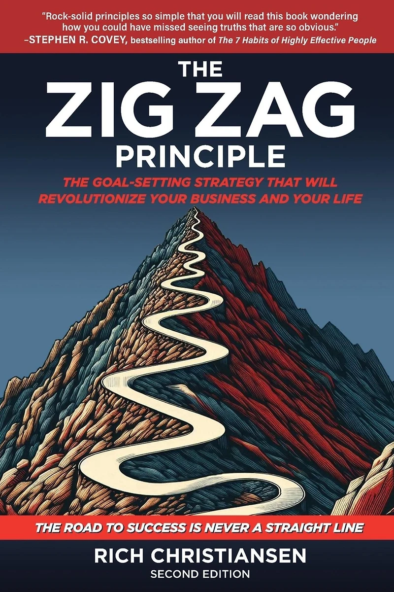 The Zigzag Principle: Goal Setting Strategy that will Revolutionize Your Business and Life