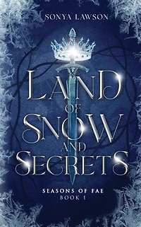 Land of Snow and Secrets: Seasons Fae Book 1