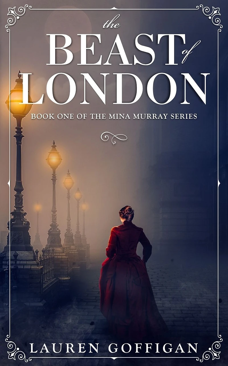The Beast of London: A Retelling Bram Stoker's Dracula