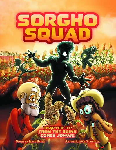 Sorgho Squad: Chapter #1: From the Ruins Comes Jowar!