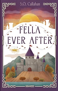 Fella Ever After (Fella Enchanted, #2)