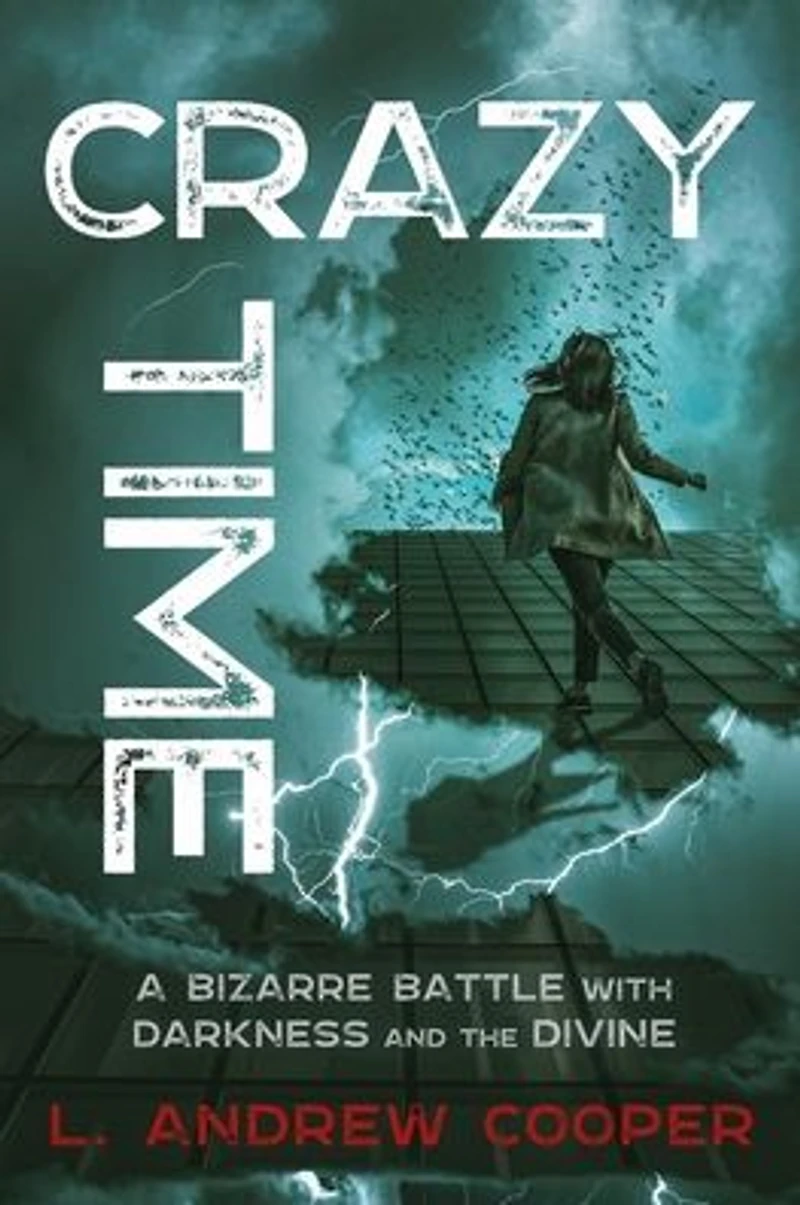 Crazy Time: A Bizarre Battle with Darkness and the Divine