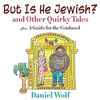 But Is He Jewish? and Other Quirky Tales