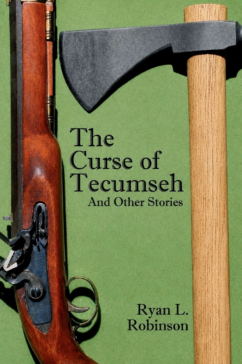 The Curse of Tecumseh: And Other Stories