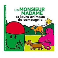 Les Monsieur Madame et leurs animaux de compagnie