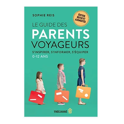 Le Guide Des Parents Voyageurs