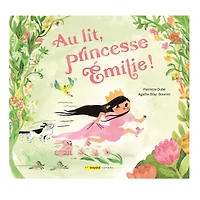 Au Lit, Princesse Émilie!
