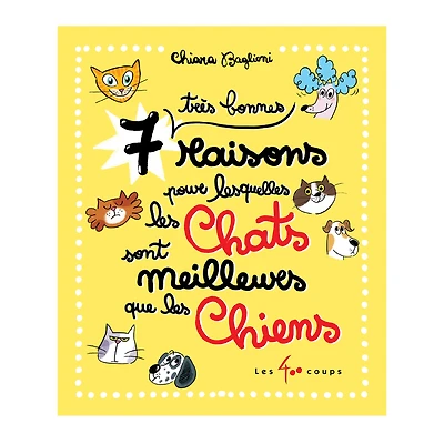 7 Très Bonnes Raisons Pour Lesquelles Les Chats Sont Meilleurs Que Les chiens