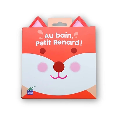 Au Bain, Petit Renard!