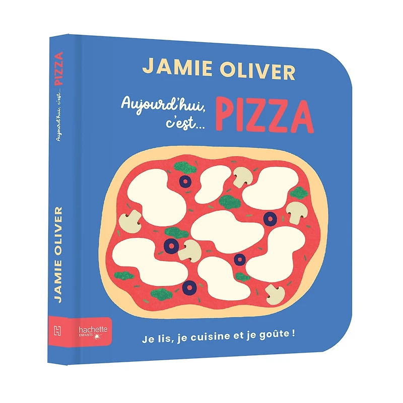 Aujourd'hui C'est Pizza par Jamie Oliver