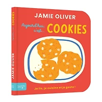 Aujourd'hui C'est Cookie par Jamie Oliver