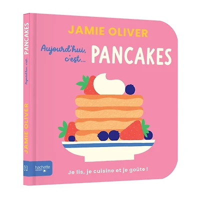 Aujourd'hui C'est Pancakes par Jamie Oliver