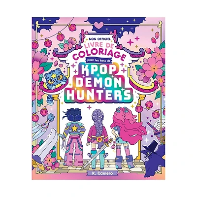 KPop Demon Hunters - Le livre de coloriage non officiel