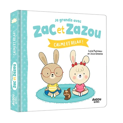 Zac Et Zazou Calme et Relax