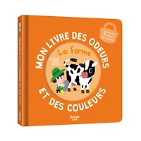 Mon Livre Des Odeurs : La Ferme