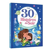 Mes 30 Histoires du Soir pour m'Endormir