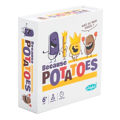 Because Potatoes