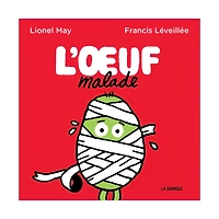 L'oeuf Malade