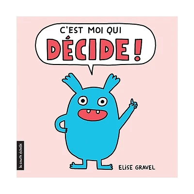 Book C'est Moi Qui Décide - Élise Gravel