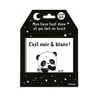 C'est Noir&blanc! Mon Livre Tout Doux et Qui fait du Bruit