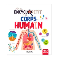 Mon Encyclopetit Du Corps Humain