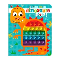 Ne Touche Pas Un Dinosaure Qui fait Pop!