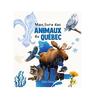 Mon Livre Des Animaux du Québec