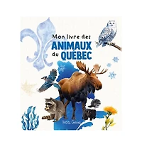 Mon Livre Des Animaux du Québec