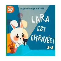 Lara est courageuse!/Lara est effrayée!