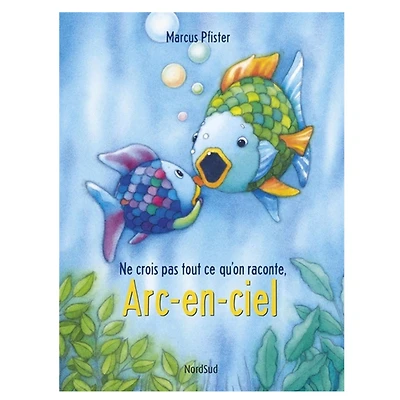 Arc-en-Ciel Ne Crois Pas Tout