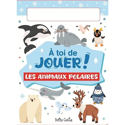 Les Animaux Polaires -À Toi De Jouer!