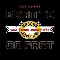 NASCAR Born to Go Fast 2027 Wall Calendar