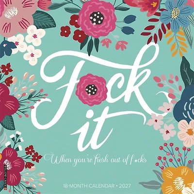 F*CK IT Floral 2027 Wall Calendar - Online Only