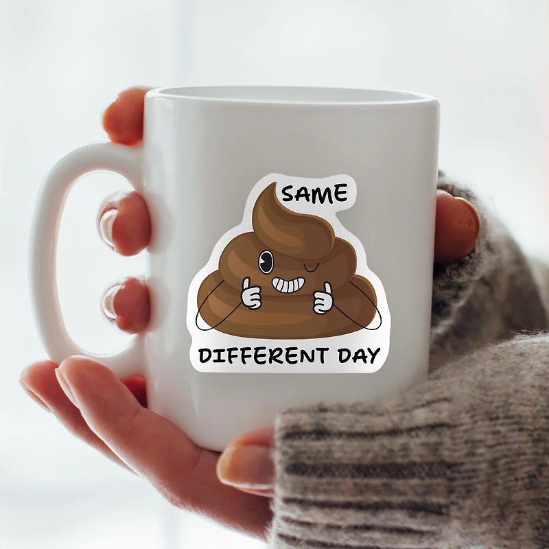 Same S#!t Different Day Vinyl Sticker