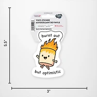 Burnt Out But Optimistic Vinyl Sticker