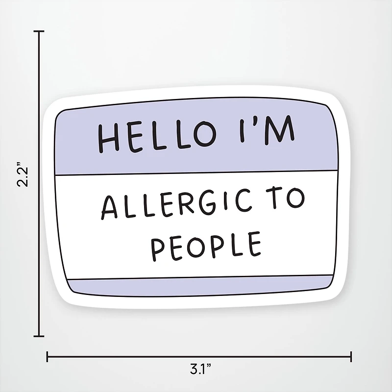 Hello I'm Allergic to People Vinyl Sticker