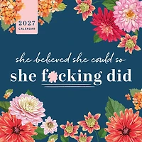She Believed She Could So She Fucking Did 2027 Wall Calendar - Online Only