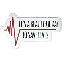 Its a beautiful day to save lives Greys Anatomy Vinyl Sticker