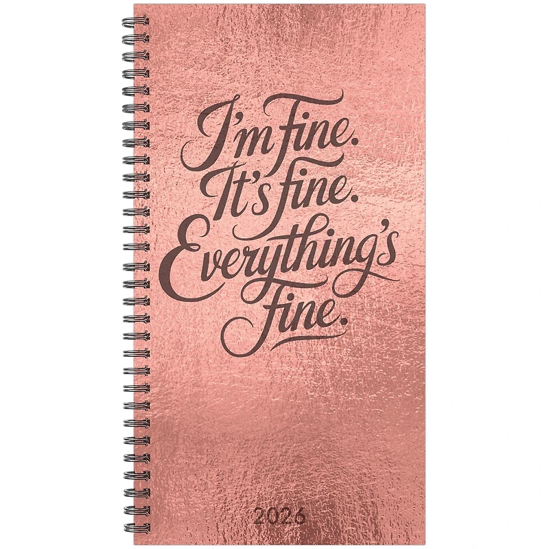 Everything is Fine 2026 Spiral Weekly Planner Calendar